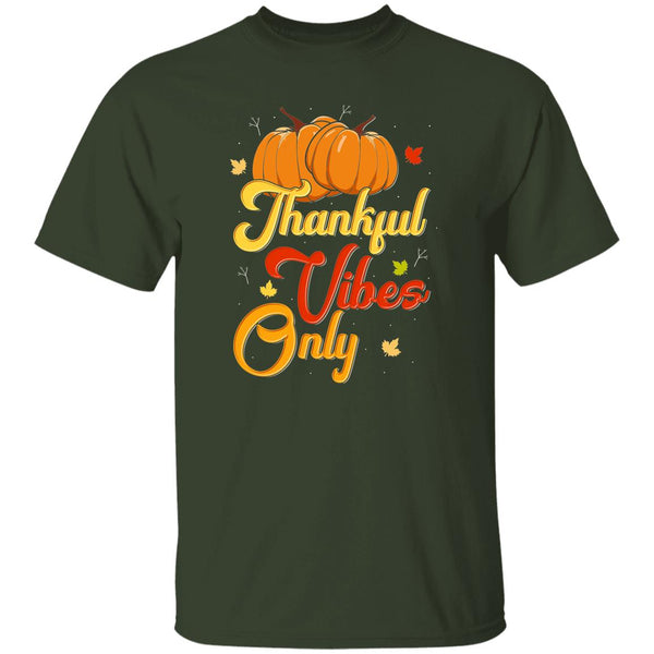 Thankful Vibes Only T-Shirt