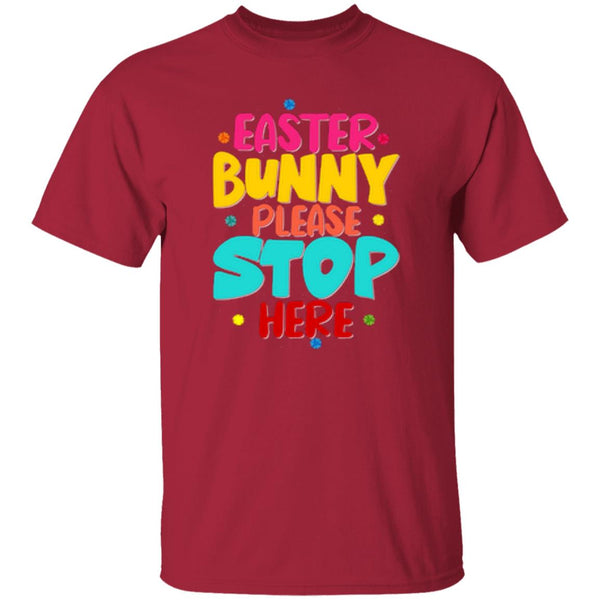 Easter Bunny Please Stop Here T-Shirt