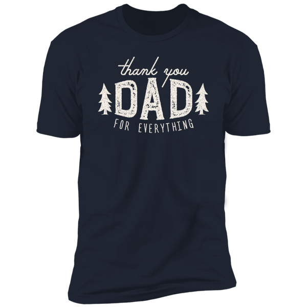 thank you DAD FOR EVERYTHING T-Shirt