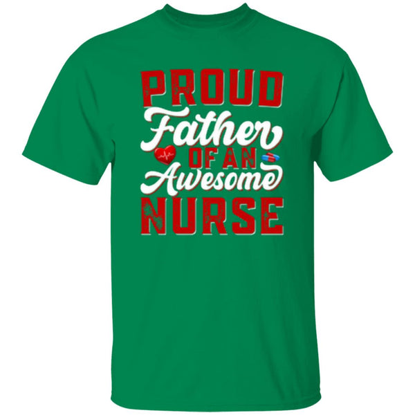 Proud Father Of An Awesome Nurse T-Shirt