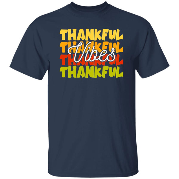 Thankful, Thankful, Thankful Vibes T-Shirt
