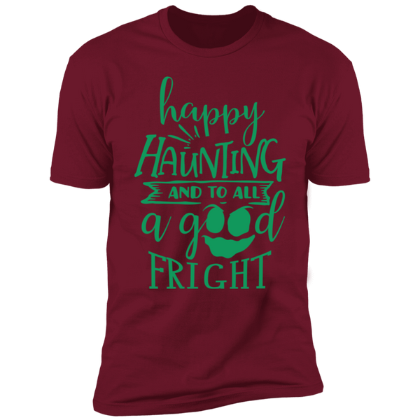 Happy Haunting & To All A Good Fight T-Shirt