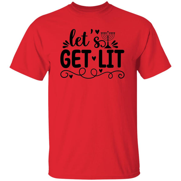 Let's Get Lit T-Shirt