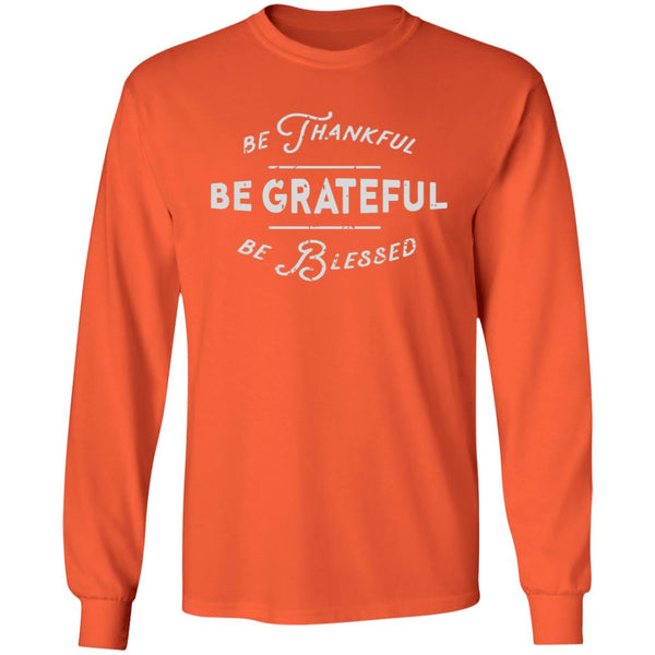 Be Thankful, Be Grateful, Be Blessed Sweatshirt