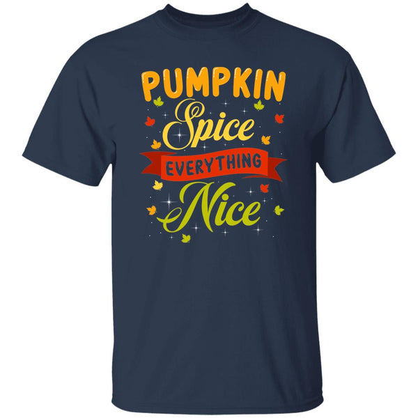 Pumpkin Spice Everything Nice T-Shirt
