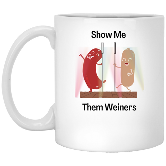 Show Me Them Weiners Mug