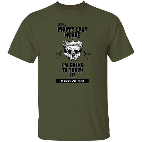 Mom's Last Nerve T-Shirt