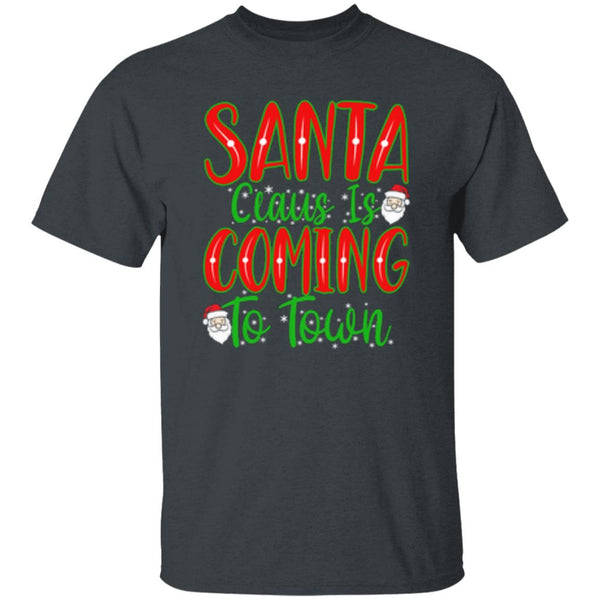 Santa Claus Is Coming To Town T-Shirt