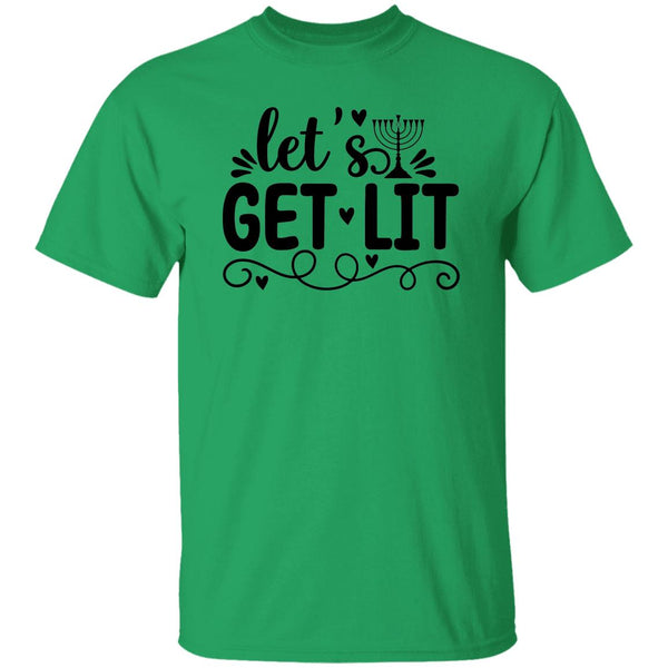 Let's Get Lit T-Shirt