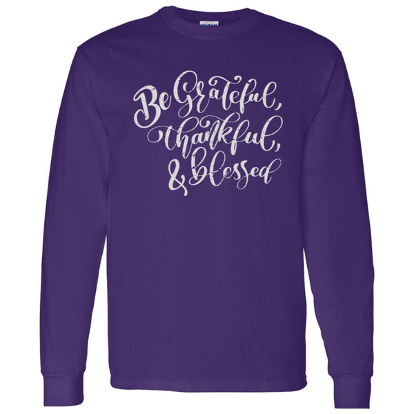 Be grateful, thankful, & blessed Be Grateful Thankful & Blessed Sweatshirt