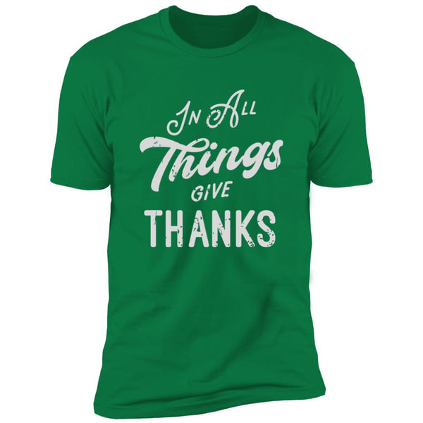 In All Things Give Thanks T-Shirt