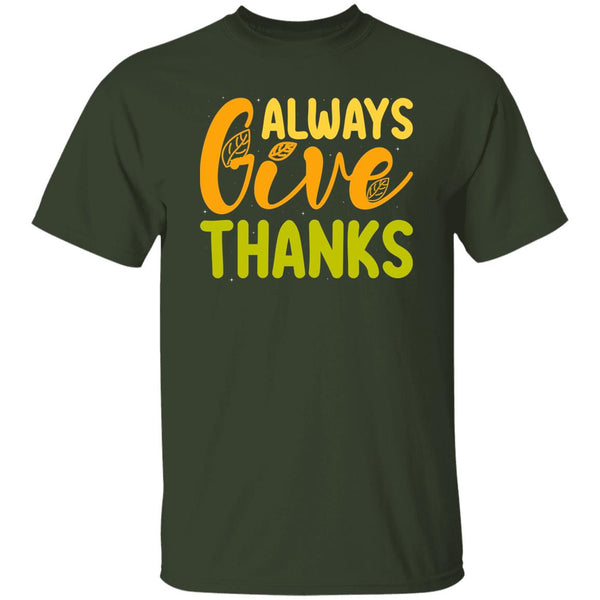 Always Give Thanks T-Shirt