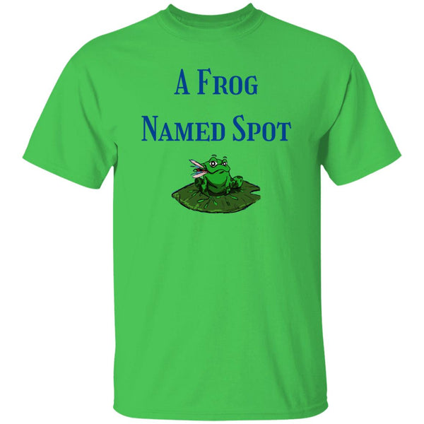 A Frog Named Spot T-Shirt - Front A Frog Named Spot T-Shirt