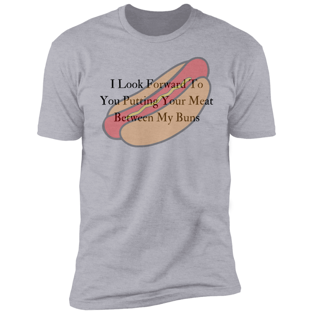 Put Your Meat Between My Buns Short Sleeve T-Shirt