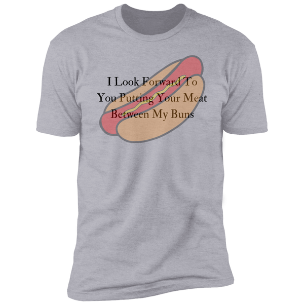 Put Your Meat Between My Buns Short Sleeve T-Shirt