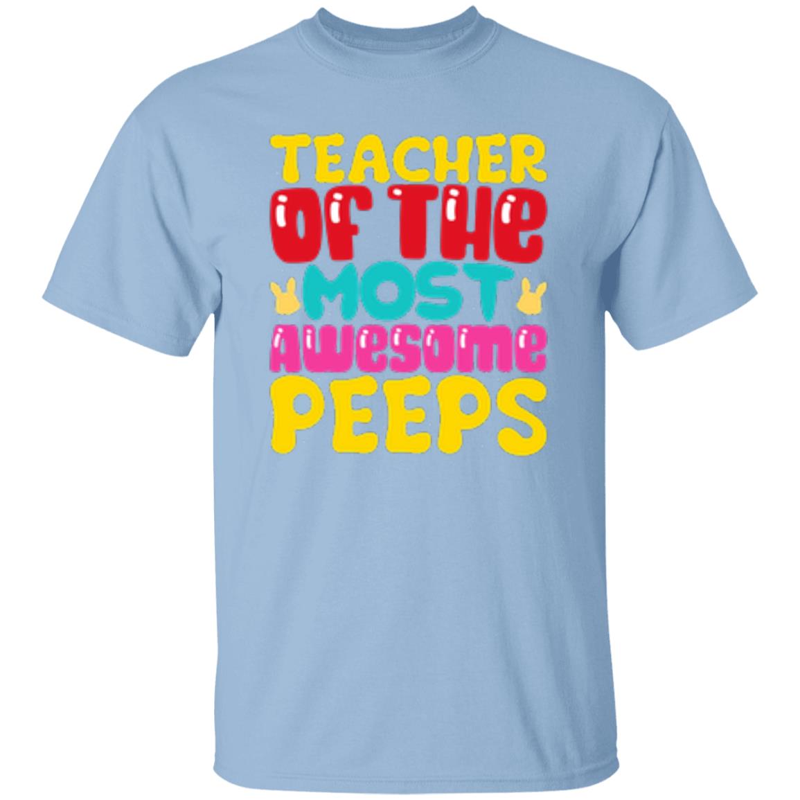 Teacher Of The Most Awesome Peeps T-Shirt