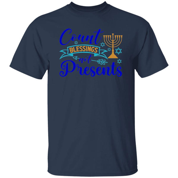 Count Blessings Not Presents T-Shirt