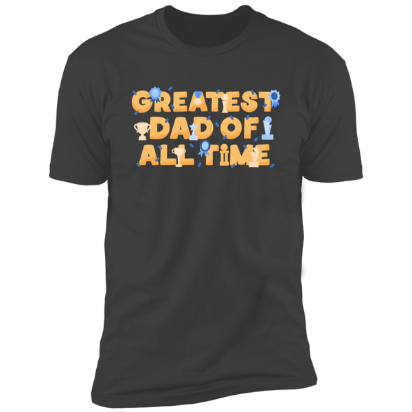 Greatest Dad of All Time T-Shirt