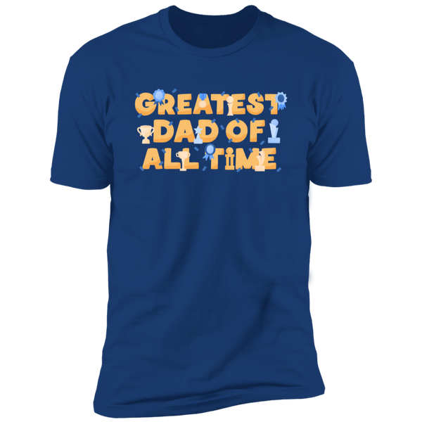 Greatest Dad of All Time T-Shirt