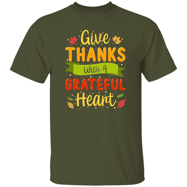 Give Thanks With A Grateful Heart T-Shirt