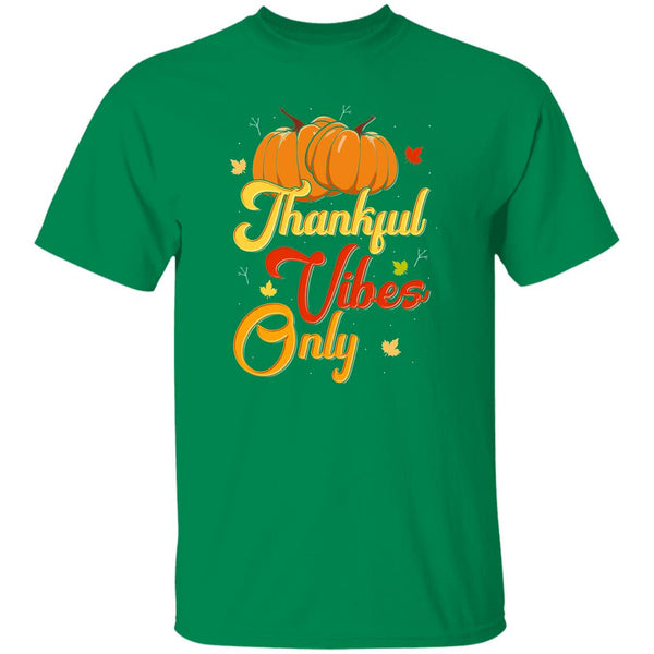 Thankful Vibes Only T-Shirt