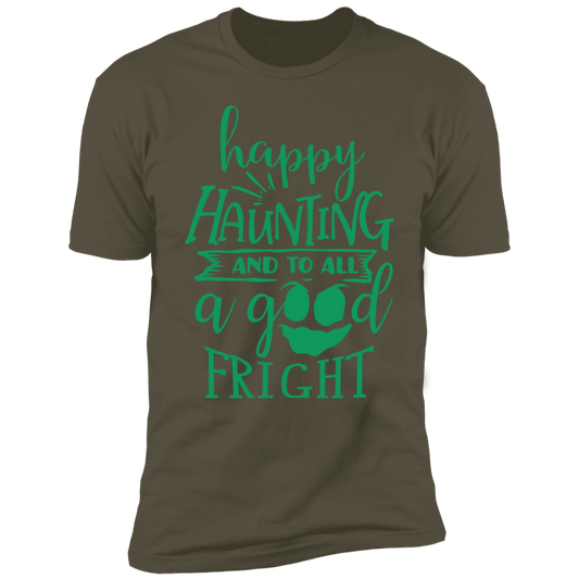 Happy Haunting & To All A Good Fight T-Shirt