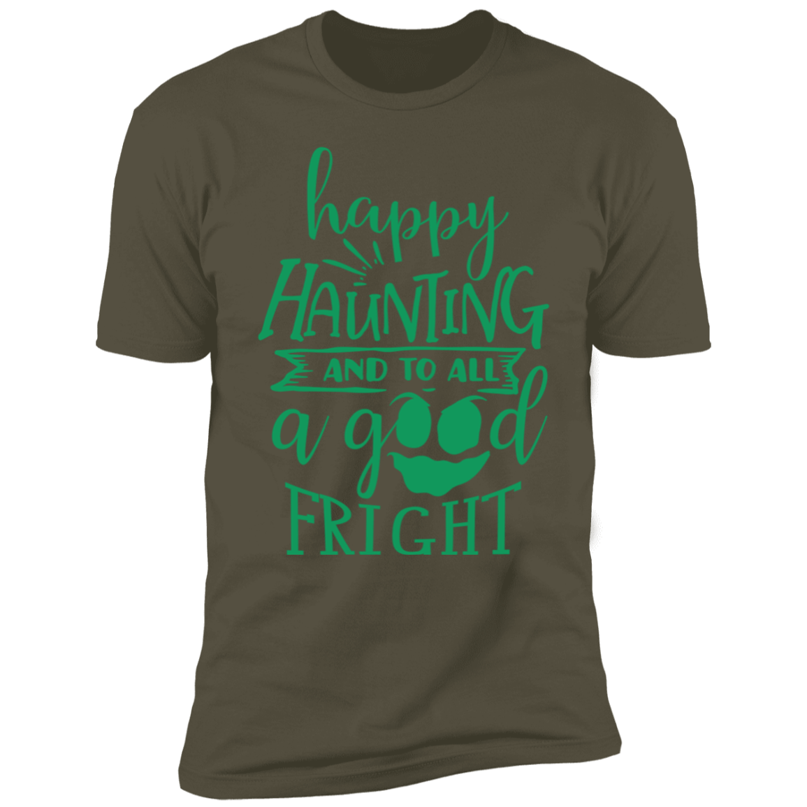 Happy Haunting & To All A Good Fight T-Shirt