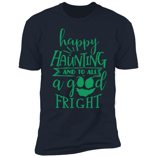 Happy Haunting & To All A Good Fight T-Shirt