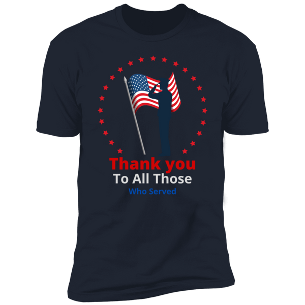 Thank You To All Those Who Served T-Shirt