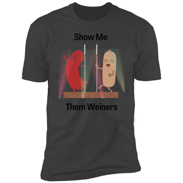 Show Me Them Weiners Short Sleeve T-Shirt