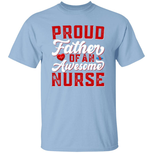 Proud Father Of An Awesome Nurse T-Shirt