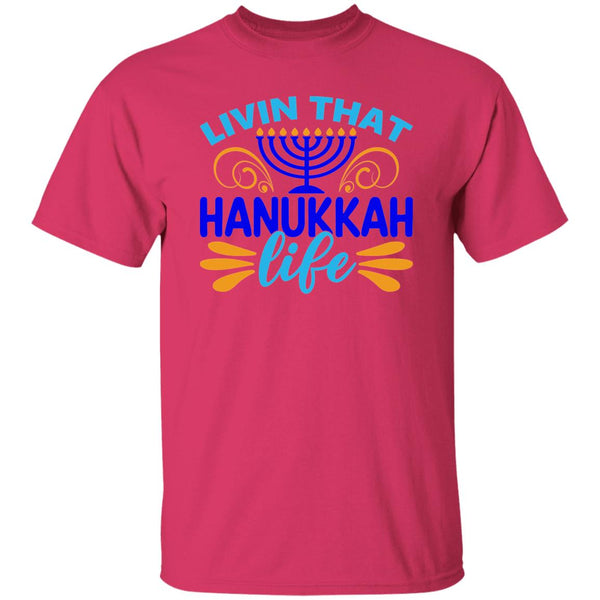 Livin That Hanukkah Life T-Shirt