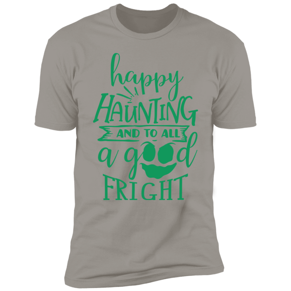 Happy Haunting & To All A Good Fight T-Shirt