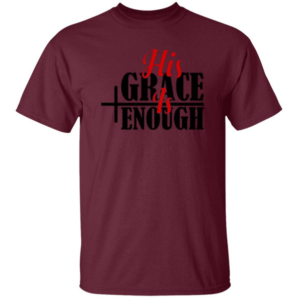 His Grace Is Enough T-Shirt