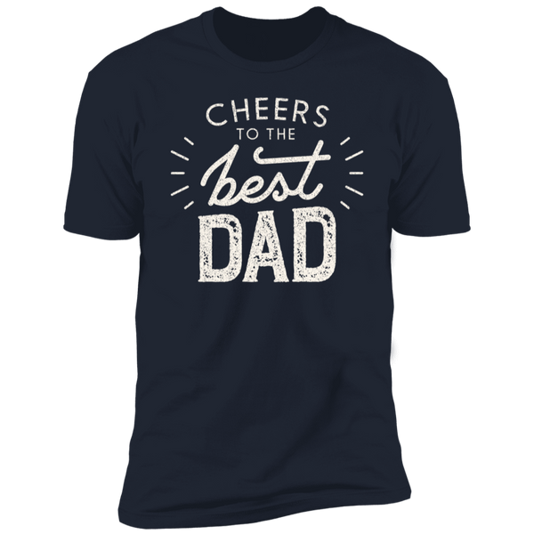 CHEERS TO THE best DAD T-Shirt