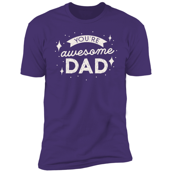 YOU'RE awesome DAD T-Shirt