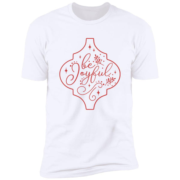 Be Joyful T-Shirt