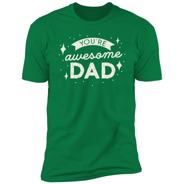 YOU'RE awesome DAD T-Shirt