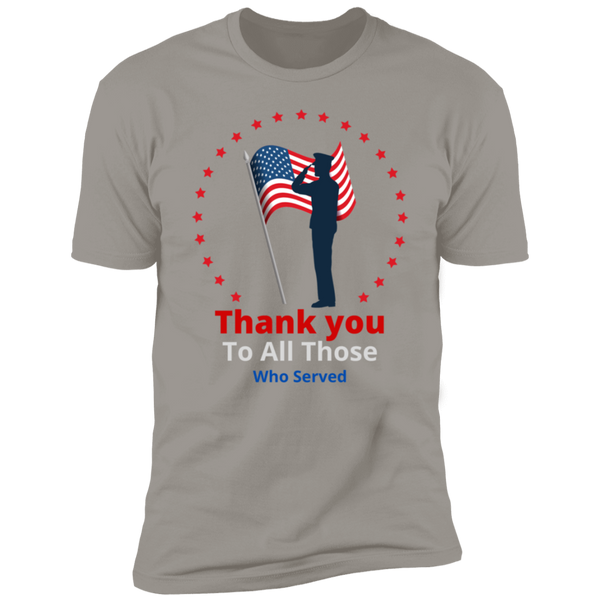 Thank You To All Those Who Served T-Shirt