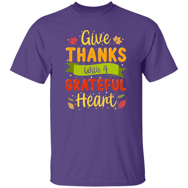 Give Thanks With A Grateful Heart T-Shirt