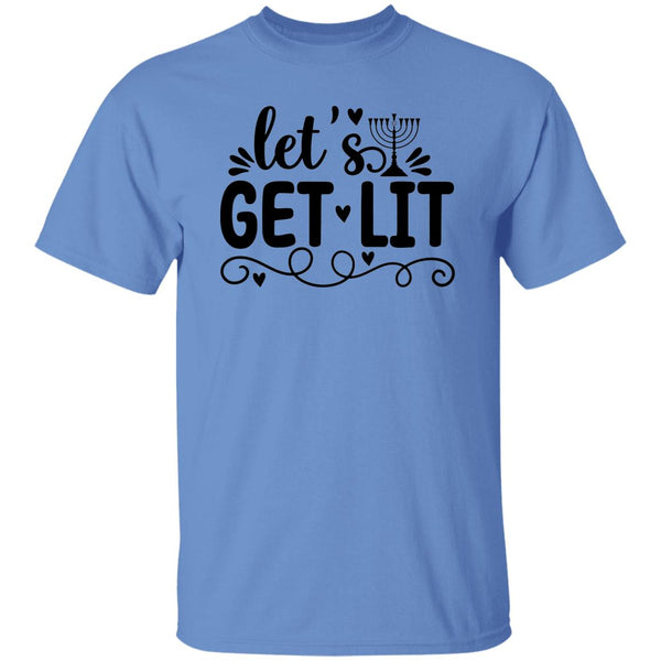 Let's Get Lit T-Shirt