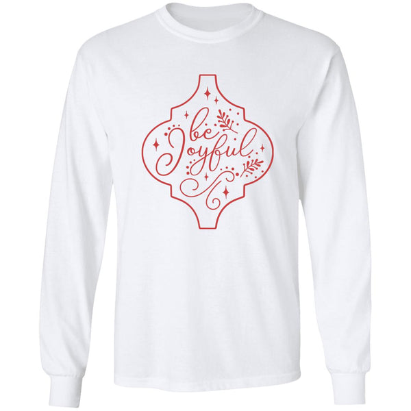 Be Joyful Be Joyful LS T-Shirt