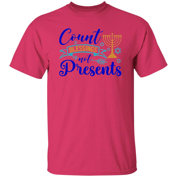 Count Blessings Not Presents T-Shirt