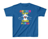 Autism Is My Super Power T-Shirt