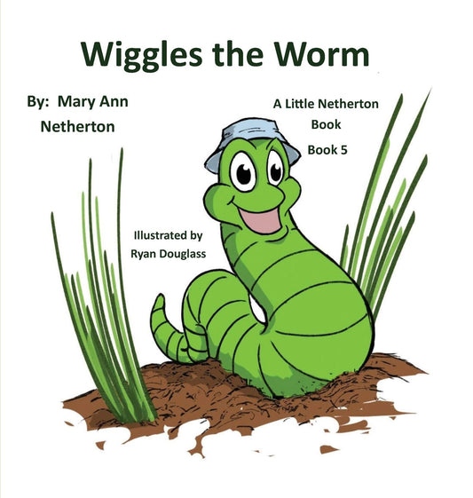 Wiggles The Worm - Book 5