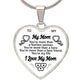 To My Mom | I Love My Mom | Heart - Luxury Necklace