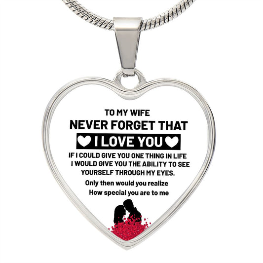 To My Wife | Never Forget That I Love You | Heart - Luxury Necklace