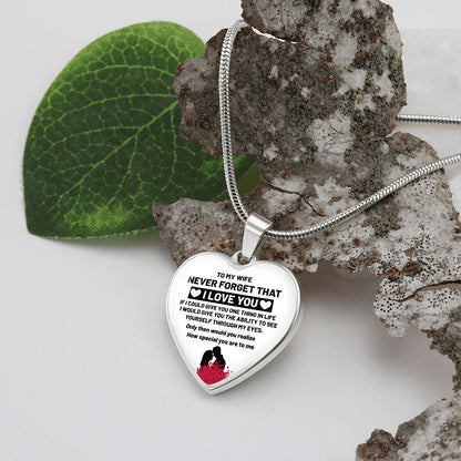 To My Wife | Never Forget That I Love You | Heart - Luxury Necklace
