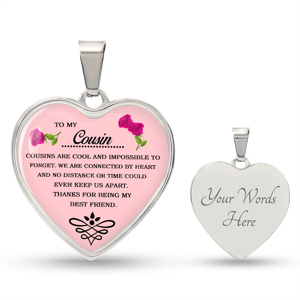 To My Cousin | Thanks For Being My Best Friend | Heart - Luxury Necklace
