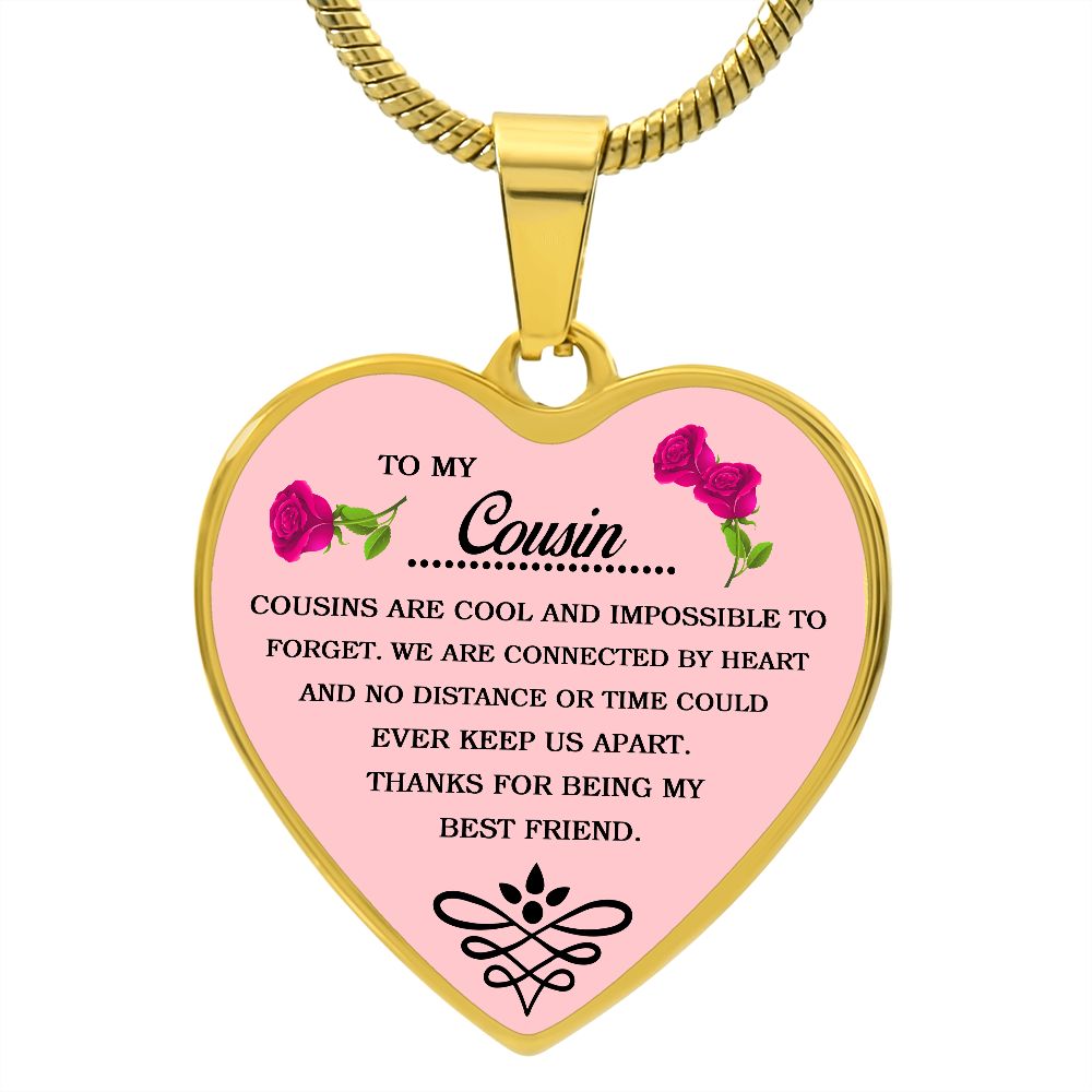 To My Cousin | Thanks For Being My Best Friend | Heart - Luxury Necklace